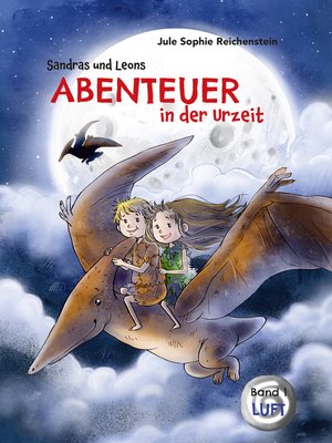 cover image of Sandras und Leons Abenteuer in der Urzeit
